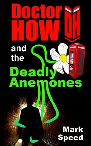 [Doctor How 03] • Doctor How and the Deadly Anemones